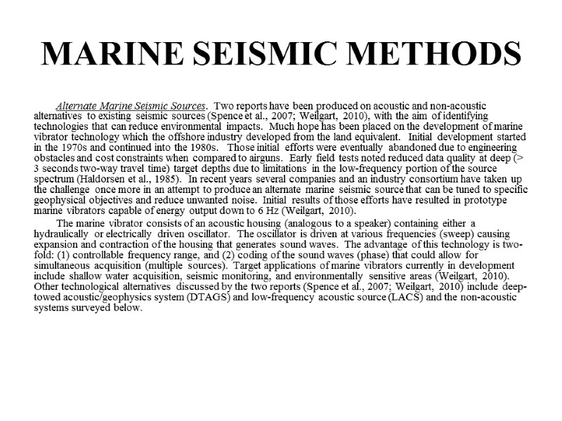 Alternate Marine Seismic Sources.  Two reports have been produced on acoustic and non-acoustic